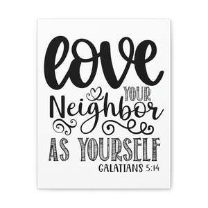Scripture Sign Love Your Neighbors Galatians 5:14 Bible Verse Canvas Christian